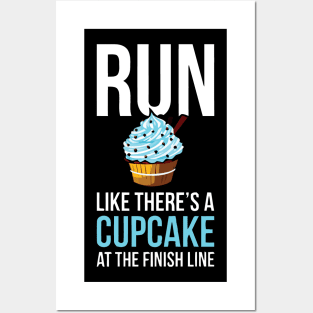 Run like there's a cupcake Posters and Art